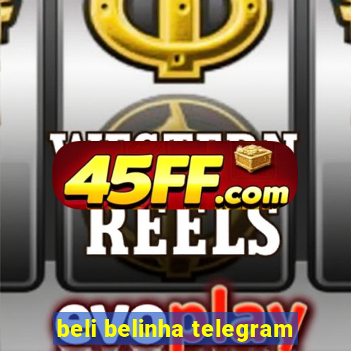 beli belinha telegram